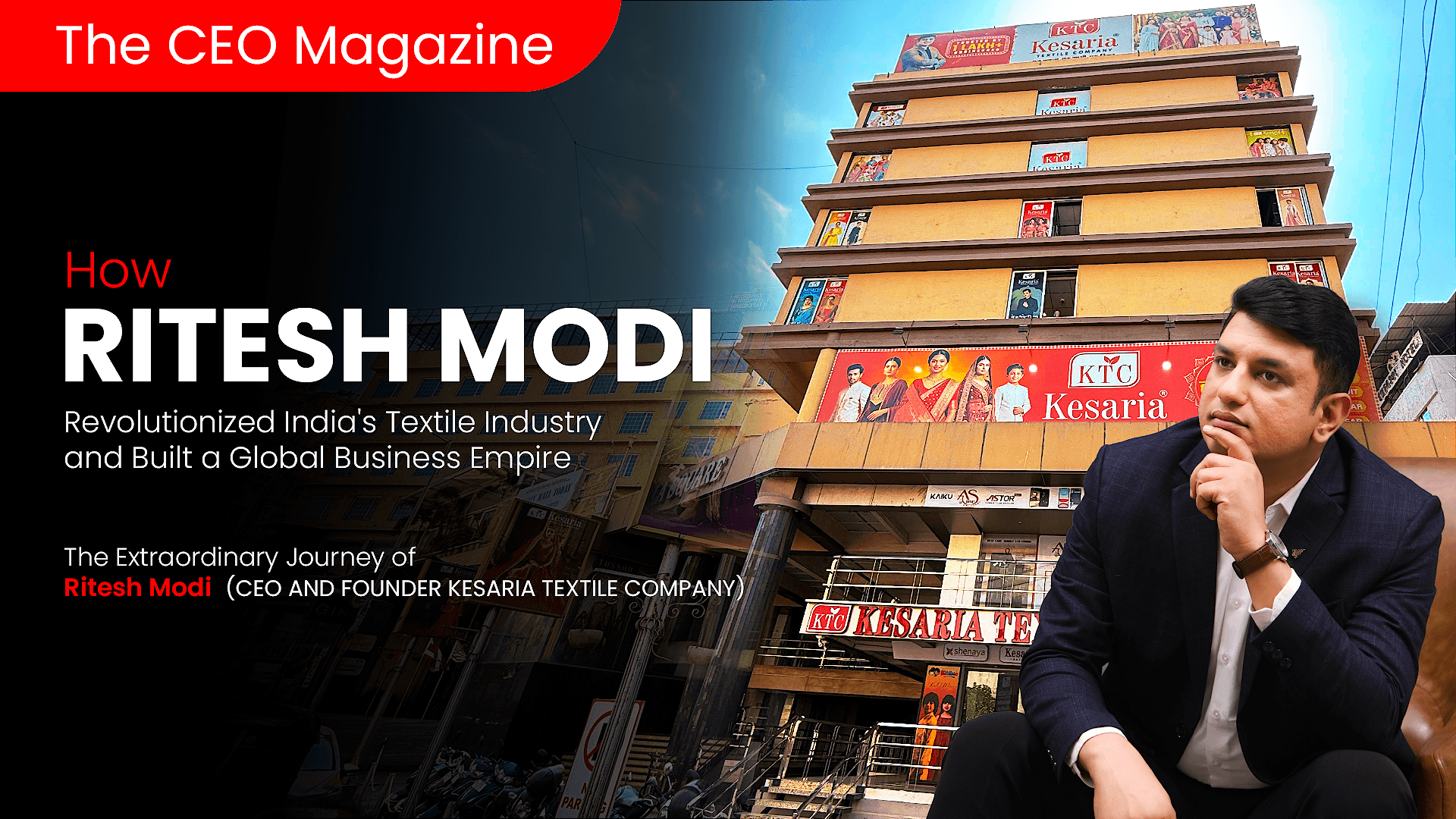 How Ritesh Modi Revolutionized India's Textile Industry and Built a Global Business Empire - The CEO Magnine